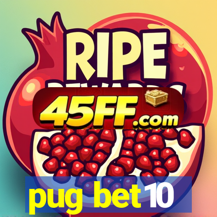 pug bet10